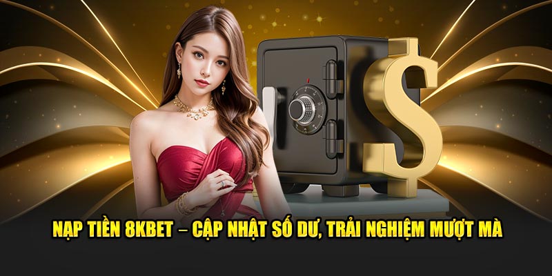 Nạp tiền 8KBET