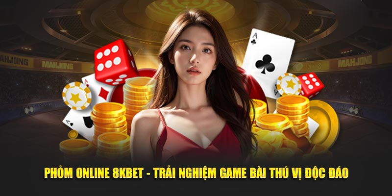 Phỏm online tại 8KBET