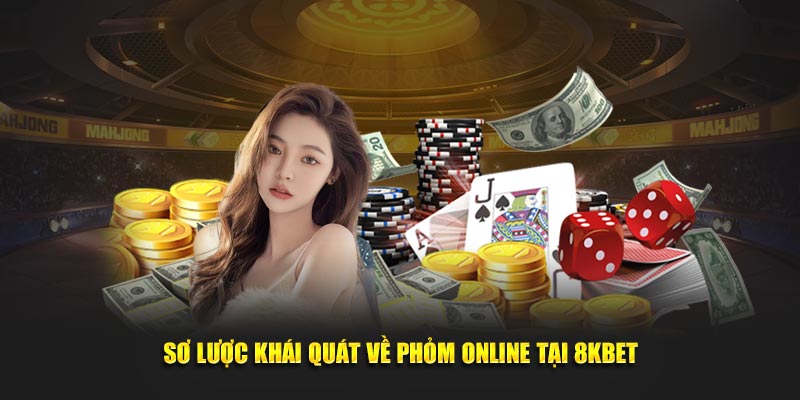 Sơ lược khái quát về phỏm online tại 8KBET