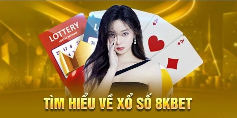 Game xổ số trực tuyến cực hot tại nhà cái 8Kbet